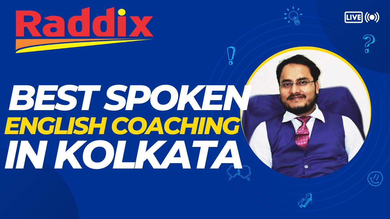 Best Spoken English Coaching Institute In Kolkata | Raddix